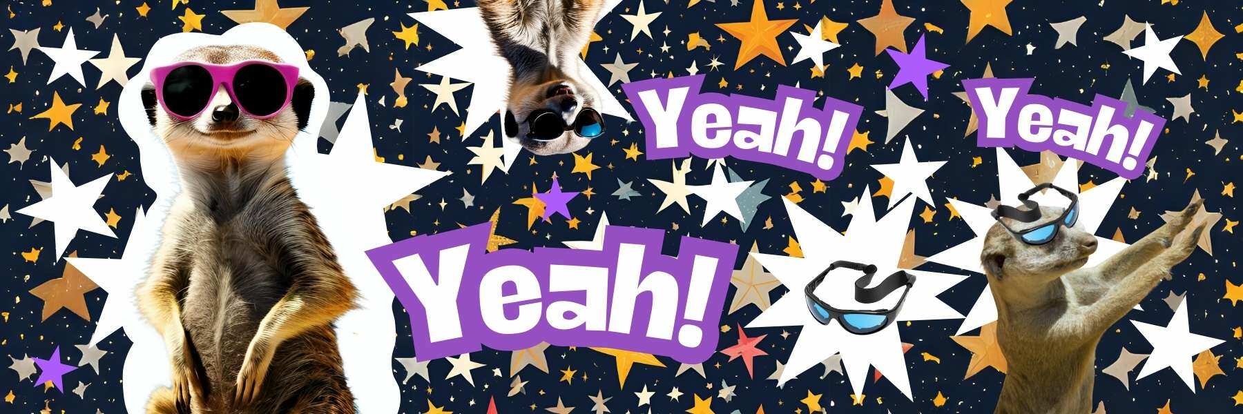 Erdmännchen tanzen, dazwischen steht Yeah yeah yeah geschrieben